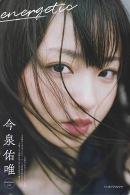 Yui Imaizumi 今泉佑唯, B.L.T. 2019.12 (ビーエルティー 2019年12月号)(6P)