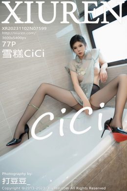 秀人網  – Vol. 7599 雪糕CiCi