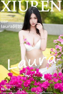 [XiuRen秀人网] No.6359 laura阿姣